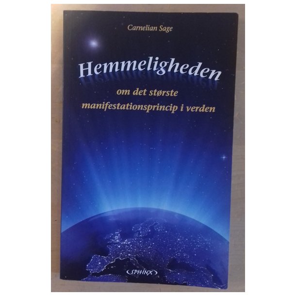 Sage, Carnelian: Hemmeligheden om det strste manifestationsprincip i verden